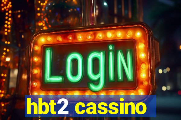 hbt2 cassino